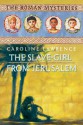 The Slave-girl from Jerusalem - Caroline Lawrence