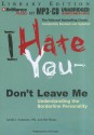 I Hate You -- Don't Leave Me: Understanding the Borderline Personality - Jerold J. Kreisman, Hal Straus, Mel Foster