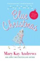 Blue Christmas - Mary Kay Andrews