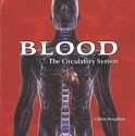 Blood: The Circulatory System - Gillian Houghton