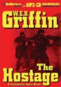 The Hostage (Presidential Agent, #2) - W.E.B. Griffin, Dick Hill