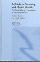 A Guide to Coaching and Mental Health: The Recognition and Management of Psychological Issues - Andrew Buckley, Carole Buckley