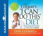 Dr. Colbert's "I Can Do This" Diet - Don Colbert, Kyle Colbert