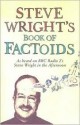 Steve Wright's Book of Factoids: As Heard on BBC Radio 2's Steve Wright in the Afternoon - Steve Wright, Jessica Rickson