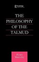 Philosophy of the Talmud - Hyam Maccoby