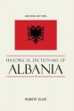 Historical Dictionary of Albania - Robert Elsie