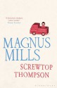 Screwtop Thompson and Other Tales - Magnus Mills