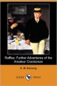 Raffles: Further Adventures of the Amateur Cracksman - E.W. Hornung