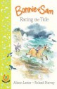 Bonnie and Sam 3: Racing the Tide - Alison Lester, Roland Harvey