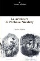 Le avventure di Nicholas Nickleby - Charles Dickens