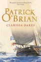 Clarissa Oakes: Aubrey/Maturin series, book 15 - Patrick O'Brian