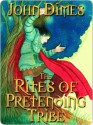 The Rites of Pretending Tribe - John Dimes