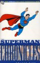 The Superman Chronicles Volume 9. - Jerry Siegel