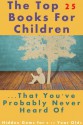 The Top 25 Books For Children That You've Probably Never Heard Of - Matthew King