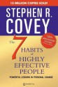 The 7 Habits Of Highly Effective People - Stephen R. Covey