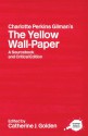 Charlotte Perkins Gilman's the Yellow Wall-Paper: A Sourcebook and Critical Edition - Charlotte Perkins Gilman