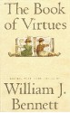 The Book of Virtues - William J. Bennett