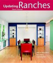 Ranches: Design Ideas for Renovating, Remodeling, and Building New - M. Caren Connolly, Louis Wasserman