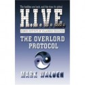 H.I.V.E Overlord Protocol - Mark Walden