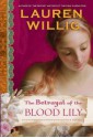 The Betrayal of the Blood Lily: A Pink Carnation Novel - Lauren Willig