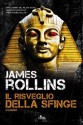 Il risveglio della sfinge - James Rollins, Carla Gaiba