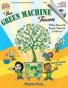 The Green Machine Team: A Mini-Musical to Recycle, Replenish, and Renew! - Jill Gallina