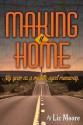 Making It Home - Liz Moore