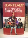 The Spanish Bridegroom (Tudor Saga, #10) - Jean Plaidy