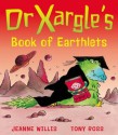 Dr Xargle's Book of Earthlets - Jeanne Willis, Tony Ross