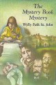 The Mystery Book Mystery - Wylly Folk St. John, Frank Aloise