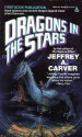 Dragons in the Stars - Jeffrey A. Carver