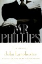 Mr Phillips - John Lanchester