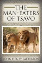 The Man-Eaters of Tsavo - John Henry Patterson