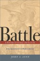 Battle: A History Of Combat And Culture - John A. Lynn