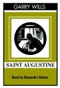 Saint Augustine (Audio) - Garry Wills, Alexander Adams