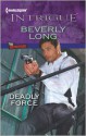 Deadly Force - Beverly Long