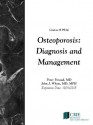 Osteoporosis: Diagnosis and Management - John Whyte, CME Resource/NetCE, Peter Peraud