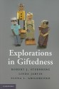 Explorations in Giftedness - Robert J. Sternberg, Elena L. Grigorenko, Linda Jarvin