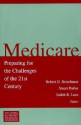 Medicare: Preparing for the Challenges of the 21st Century - Robert D. Reischauer