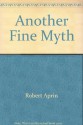 Another Fine Myth - Robert Lynn Asprin, Robert Aprin