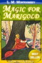 Magic for Marigold - Kiddy Monster Publication, L.M. Montgomery