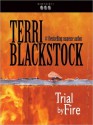 Trial by Fire - Terri Blackstock