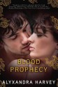 Blood Prophecy - Alyxandra Harvey