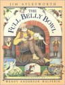 The Full Belly Bowl - Jim Aylesworth, Wendy Anderson Halperin