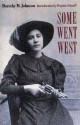 Some Went West - Dorothy M. Johnson, Virginia Scharff