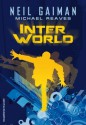 InterWorld - Michael Reaves, Neil Gaiman