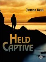 Held Captive - Joanne Kells