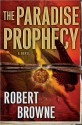 The Paradise Prophecy - Robert Gregory Browne