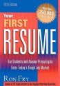 Your First Resume: For Students and Anyone Preparing to Enter Today's Job Market - Ron Fry