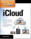 How to Do Everything iCloud - Jason R. Rich